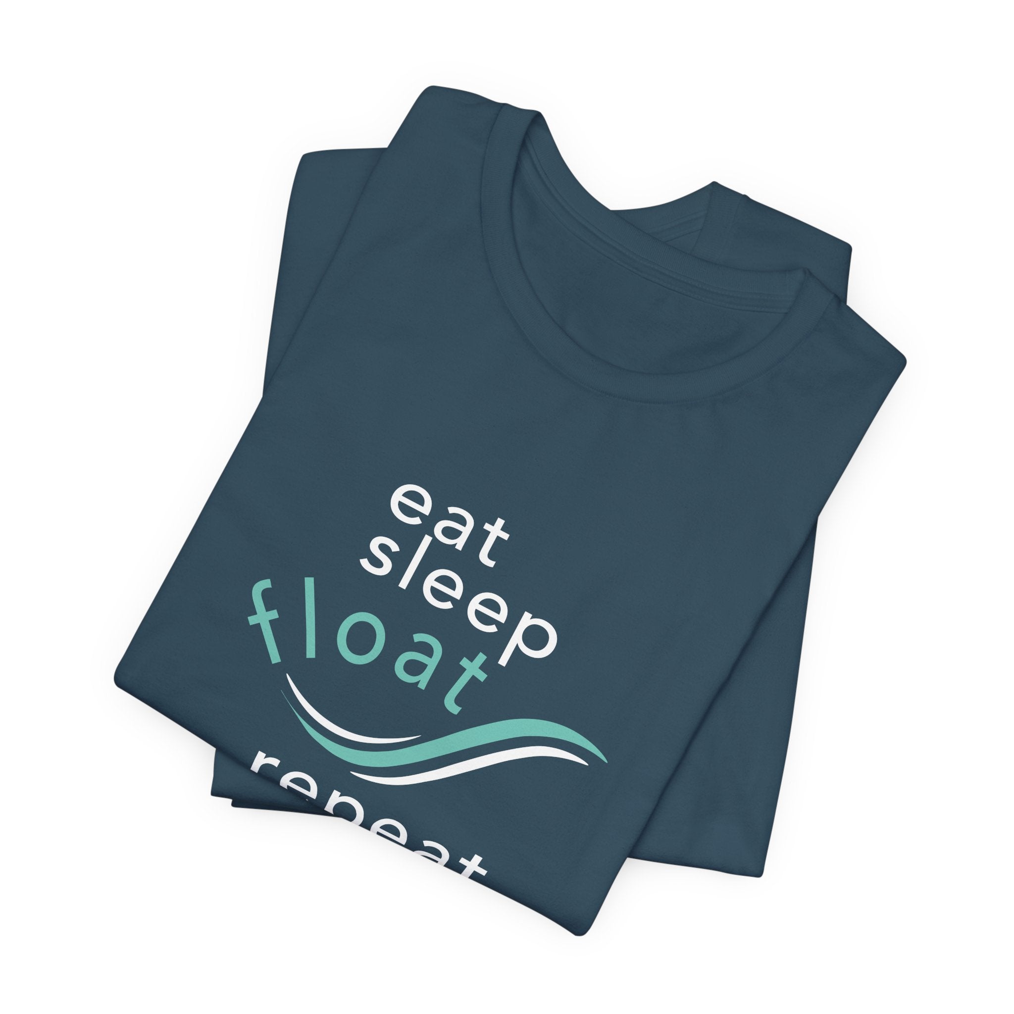 Eat Sleep Float Repeat Short Sleeve Tee