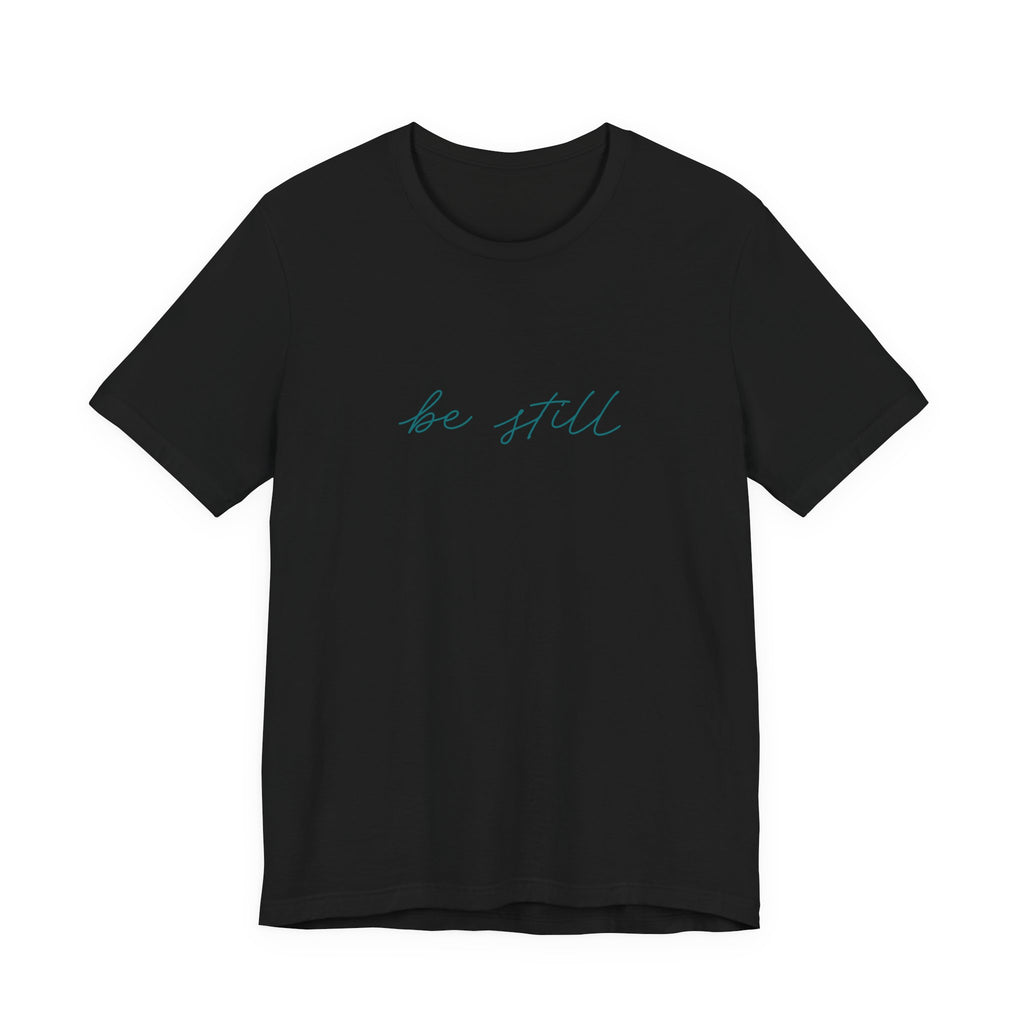 be still Short Sleeve Tee