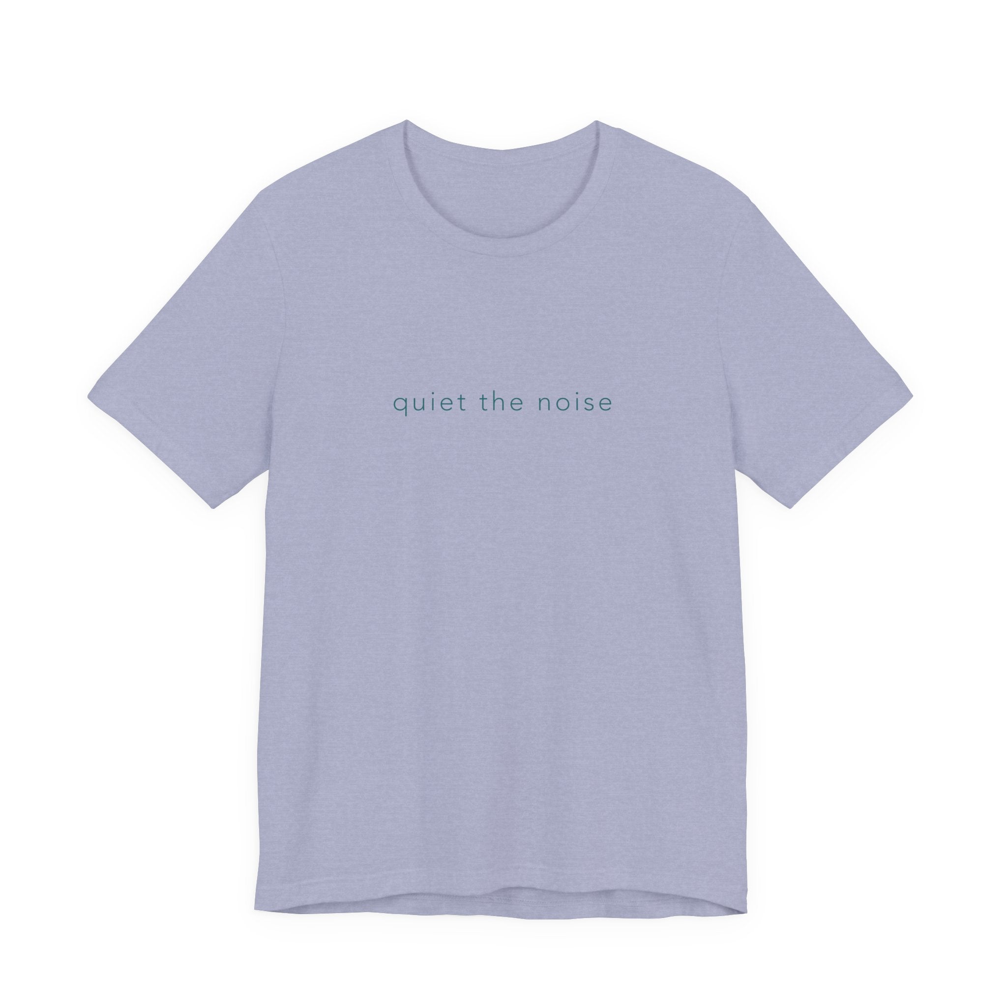 quiet the noise Short Sleeve Tee