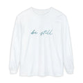 be still Long Sleeve Tee