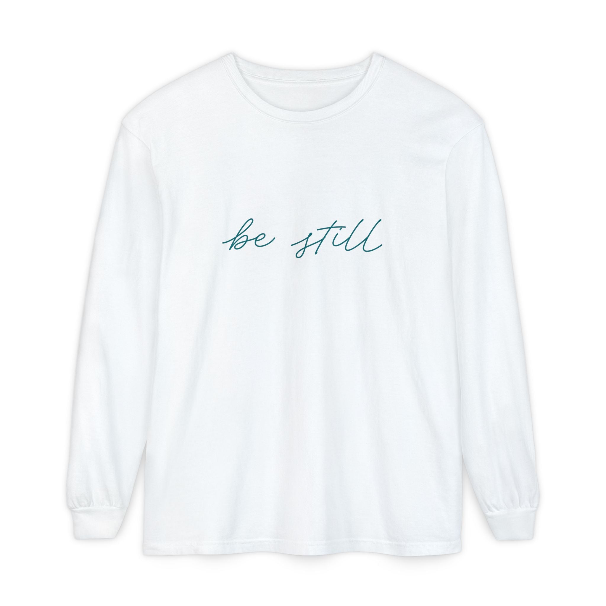 be still Long Sleeve Tee