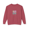 All You Need Is Love Crewneck Sweatshirt