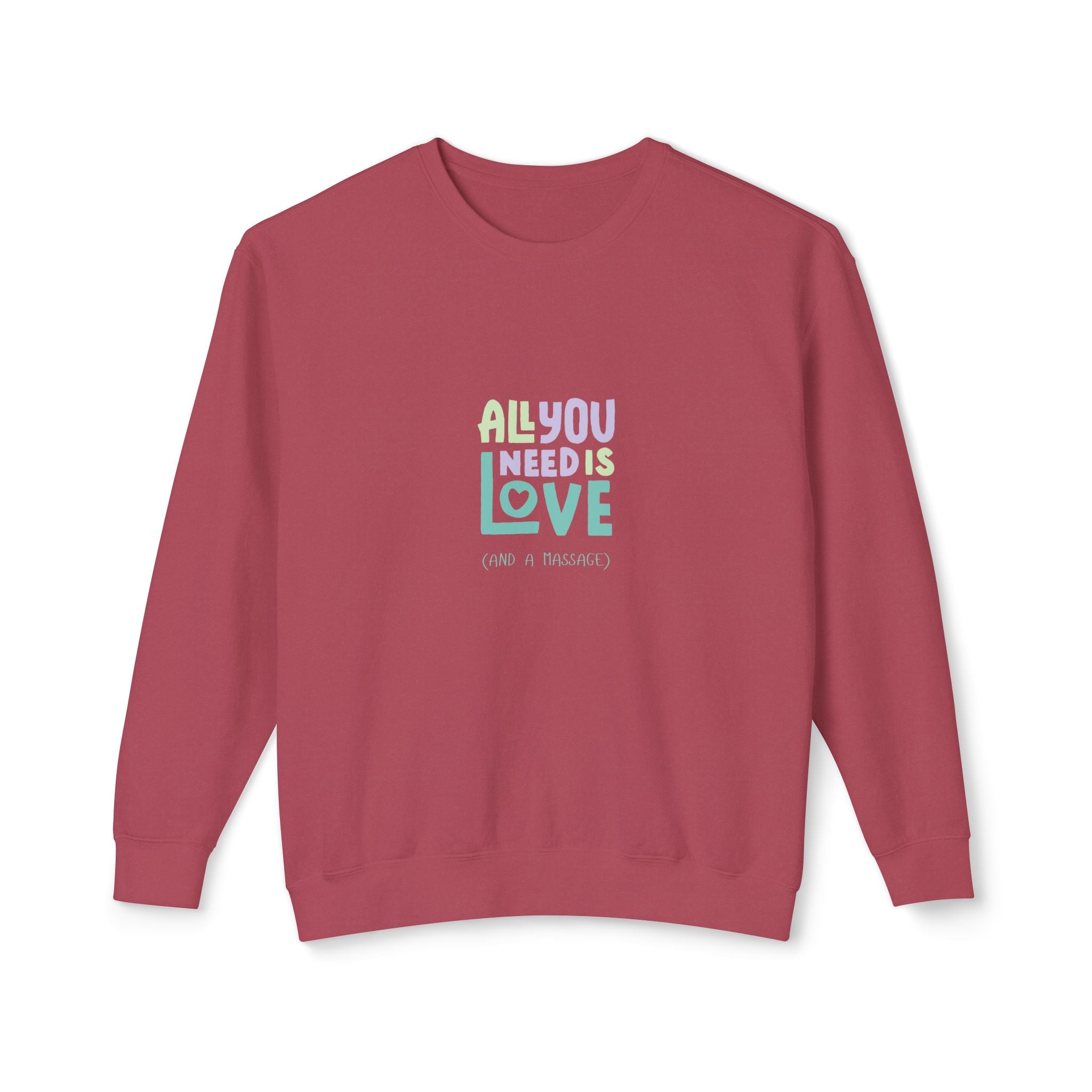 All You Need Is Love Crewneck Sweatshirt