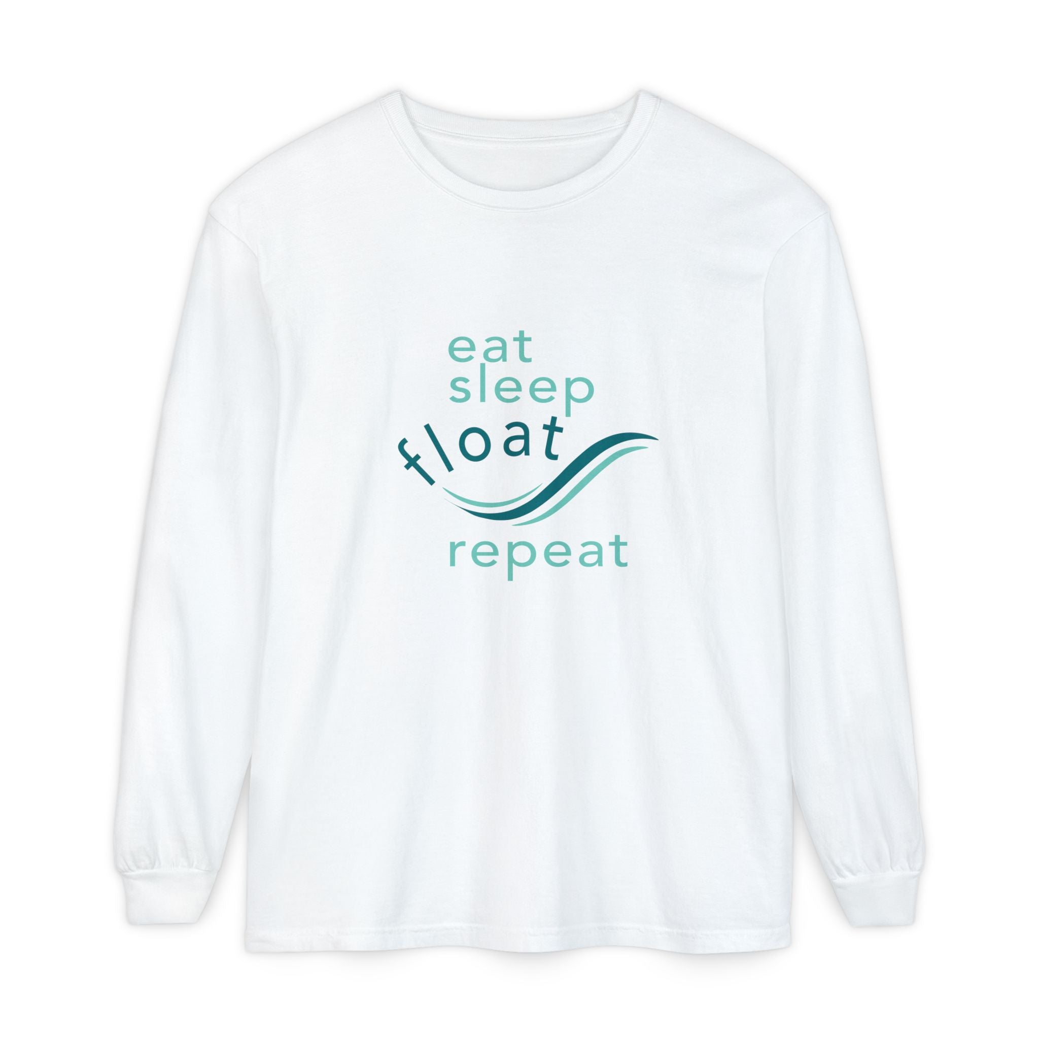 Eat Sleep Float Repeat  Long Sleeve Tee