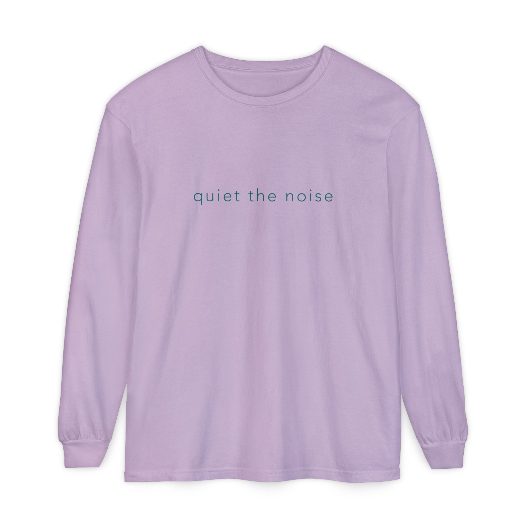 quiet the noise Long Sleeve Tee