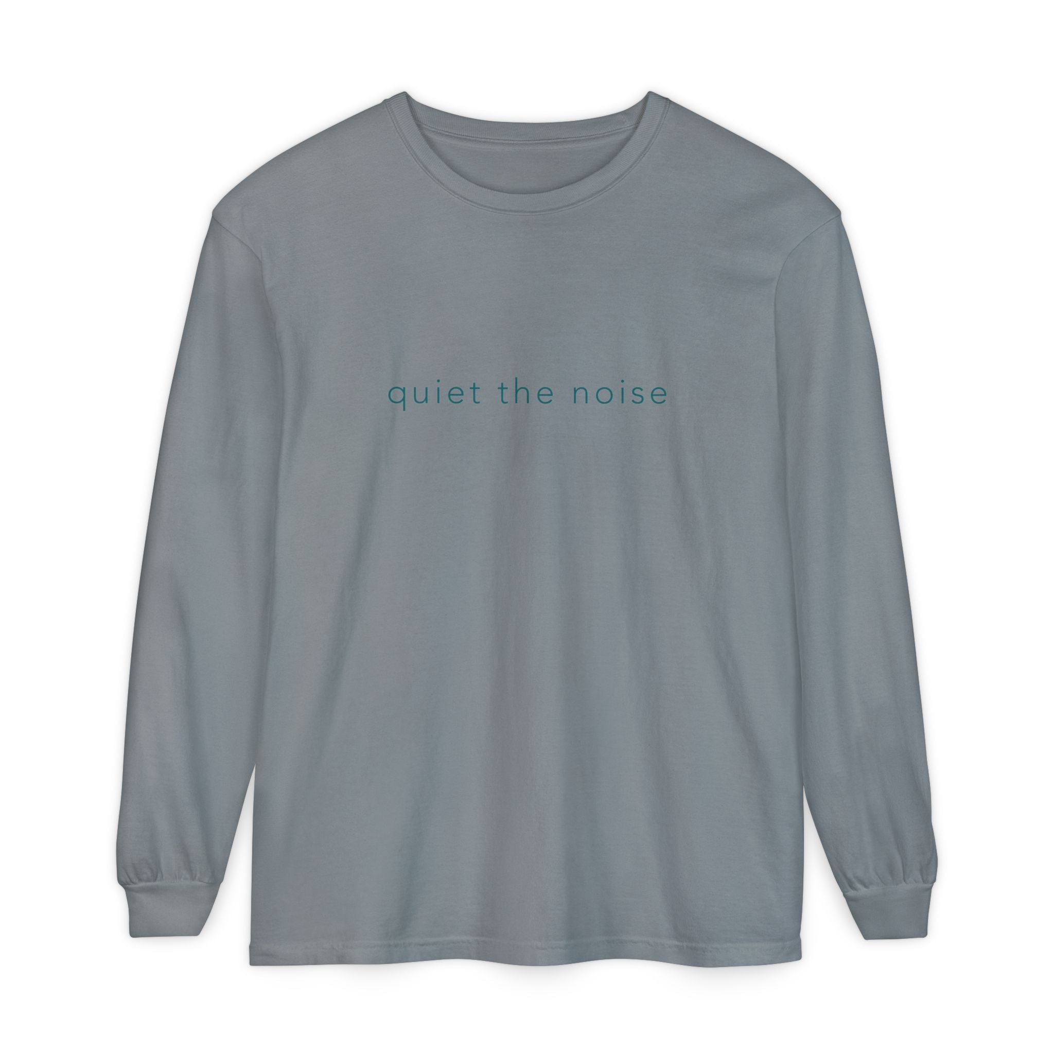 quiet the noise Long Sleeve Tee